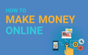 Make Money from the Comfort of Your Home: The Ultimate Guide on How to Make Money Online